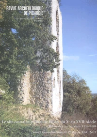Revue Archéologique de Picardie N° spécial 20/2002 : Le site castral et prioral de Boves du Xème au XVIIème siècle.