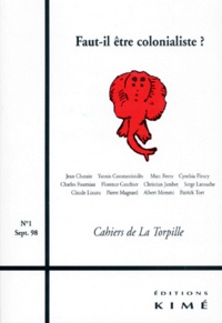  Revue - Cahiers De La Torpille Septembre 1998 Numera 1 : Faut-Il Etre Colonialiste ?.