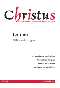  Revue Christus - Christus N° 243 : La mer - Délices et dangers.