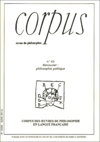 Marie-Claude Blais et Jean-François Bacot - Corpus N° 45 : Renouvier : philosophie politique.
