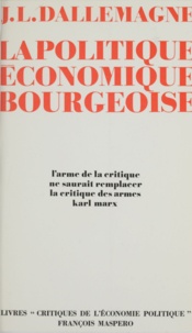  Revue Critiques de l'économie et Jean-Luc Dallemagne - La politique économique bourgeoise.