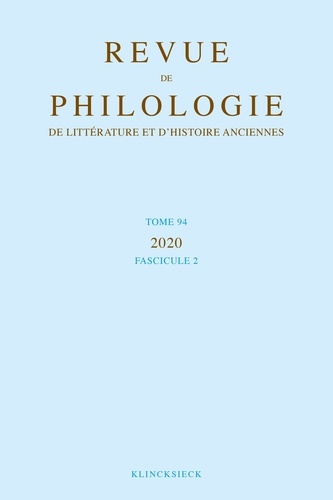 Philippe Hoffmann - Revue de philologie, de littérature et d'histoire anciennes volume 94-2 - Fascicule 2.