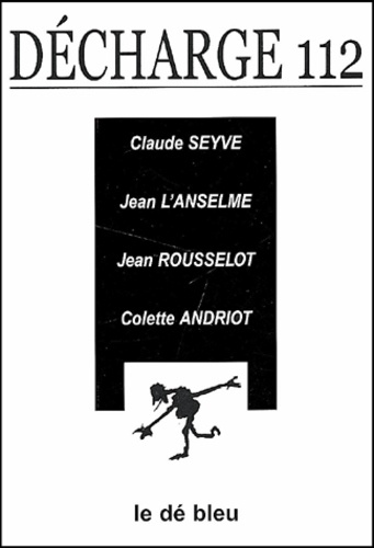 Colette Andriot et Jean Rousselot - Décharge N° 112 Décembre 2001 : .
