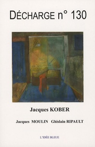 Jacques Kober et Jacques Moulin - Décharge N° 130, Juin 2006 : Jacques Kober.