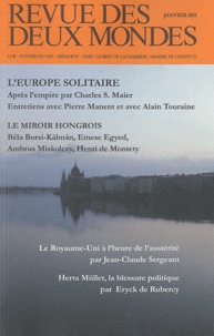Michel Crépu - Revue des deux Mondes Janvier 2011 : L'Europe solitaire ; Le miroir hongrois.