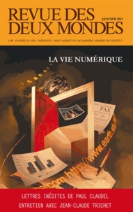 Michel Crépu - Revue des deux Mondes Janvier 2013 : La vie numérique.