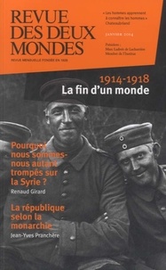 Michel Crépu - Revue des deux Mondes Janvier 2014 : 1914-1918, la fin d'un monde.