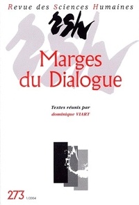 Dominique Viart - Revue des Sciences Humaines N° 273, 1/2004 : Marges du Dialogue.