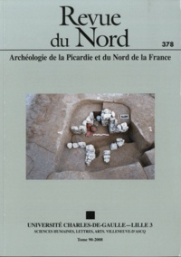 Nathalie Soupart - Revue du Nord N° 378/2008 : Archéologie funéraire.