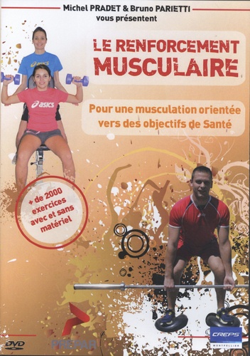 Michel Pradet et Bruno Parietti - Le renforcement musculaire. 1 DVD