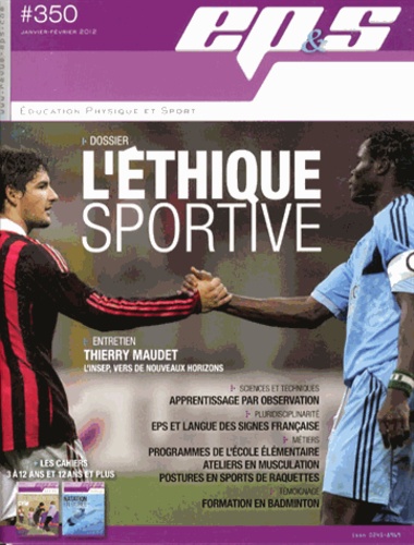 Thierry Maudet - Revue EPS N° 350, Janvier-février 2012 : L'éthique sportive - Avec 2 cahiers Natation en durée et Des rencontres gym.