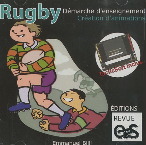 Emmanuel Billi - Rugby : démarche d'enseignement, création d'animations. 1 Cédérom