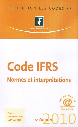  Revue fiduciaire - Code IFRS 2010 - Normes et interprétations.