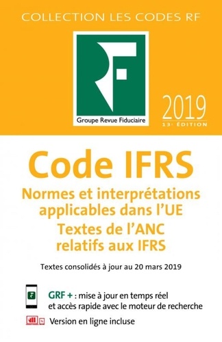  Revue fiduciaire - Code IFRS - Normes et interprétations applicables dans l'UE - Textes de l'ANC relatifs aux IFRS.