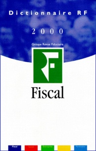  Revue fiduciaire - Dictionnaire fiscal 2000.