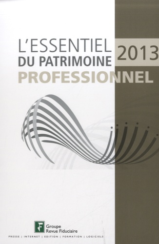  Revue fiduciaire - L'essentiel du patrimoine professionnel.