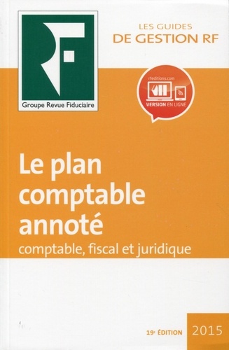  Revue fiduciaire - Le plan comptable annoté - Comptable, fiscal et juridique.