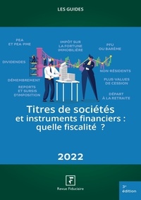  Revue fiduciaire et Yves de La Villeguérin - Titres de sociétés et instruments financiers : quelle fiscalité ?.