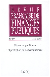 Michel Bouvier - Revue française de finances publiques N° 90, Mai 2005 : Finances publiques et protection de l'environnement.