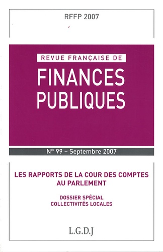 Michel Bouvier - Revue française de finances publiques N° 99, Septembre 200 : Les rapports de la Cour des comptes au Parlement.