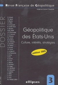 Aymeric Chauprade - Revue française de géopolitique N° 3 : Géopolitique des Etats-Unis - Culture, intérêts, stratégies.