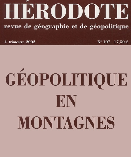 Revue Hérodote - Herodote N° 107 4eme Trimestre 2002 : Geopolitique En Montagnes.