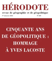 Hérodote n° 200-201 - Cinquante ans de géopolitique : hommage à Yves Lacoste