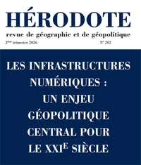Hérodote N° 202 - Les infrastructures numériques : un enjeu géopolitique central pour le XXIe siècle