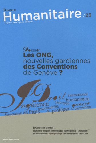 François Rubio - Humanitaire N° 23, Novembre 2009 : Les ONG, nouvelles gardiennes des Conventions de Genève ?.