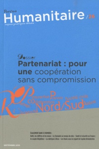 Olivier Bernard - Humanitaire N° 26, Septembre 201 : Partenariat : pour une coopération sans compromission.
