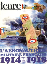 Simone Pesquiès-Courbier - Icare N° 88, printemps 1979 : L'aéronautique militaire française 1914-1918 - Tome 2 (1917-1918).