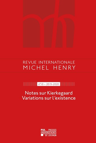 Jean Leclercq - Revue internationale Michel Henry n°10 – 2019-2020 - Notes sur Kierkegaard Variations sur l'existence.