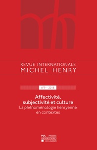Jean Leclercq - Revue internationale Michel Henry n°9 – 2018 - Affectivité, subjectivité et culture La phénoménologie henryenne en contextes.