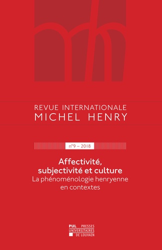 Jean Leclercq - Revue internationale Michel Henry n°9 – 2018 - Affectivité, subjectivité et culture La phénoménologie henryenne en contextes.