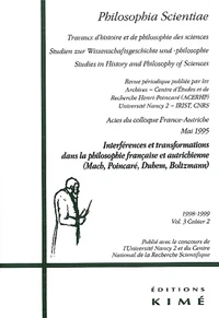 Philosophia Scientia Volume 3 Cahier 2 1998-1999 : Interferences Et Transformations Dans La Philosophie Francaise Et Autrichienne ( Mach, Poincarre, Duhem, Boltzmann). Actes Du Colloque France-Autriche, Mai 1995