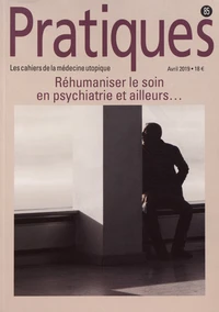 Réhumaniser le soin en psychiatrie et ailleurs...