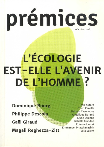 Prémices N° 2, Hiver 2018 L'écologie est-elle l'avenir de l'Homme ?