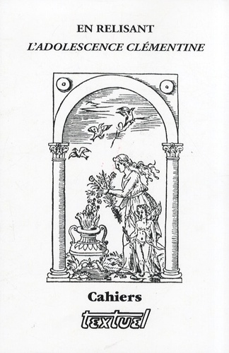 Jean Vignes - Cahiers Textuel N° 30/2007 : En relisant L'Adolescence clémentine.
