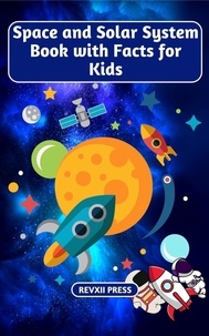  Revxii Press - Space and Solar System Book with Facts for Kids.