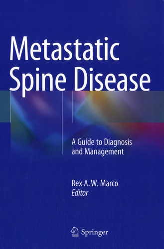 Metastatic Spine Disease. A Guide to diagnosis and Management