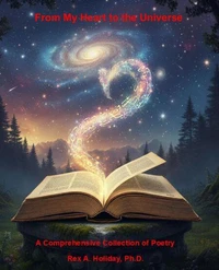 From My Heart to the Universe: A Comprehensive Collection of Poetry
