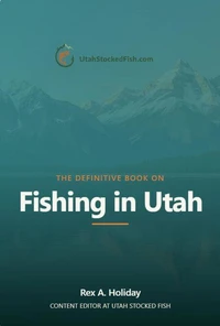 The Definitive Book on Fishing in Utah