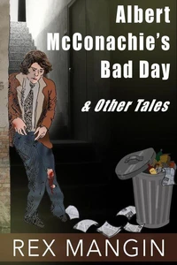 Albert McConghie's Bad Day &amp; Other Tales