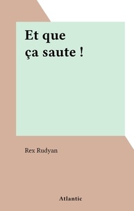 Rex Rudyan - Et que ça saute !.