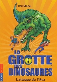 Rex Stone et Mike Spoor - La grotte des dinosaures Tome 1 : L'attaque du T-Rex.