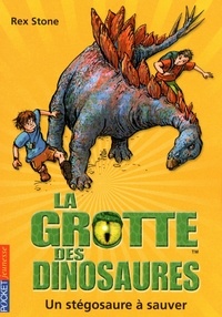 Rex Stone - La grotte des dinosaures Tome 7 : Un stégosaure à sauver.