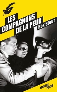 Rex Stout - Les compagnons de la peur.