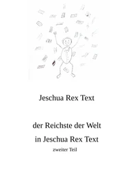 Der Reichste der Welt in Jeschua Rex Text