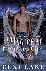  Rexi Lake - A Magickal Christmas Gift - Fated Mates, #2.7.