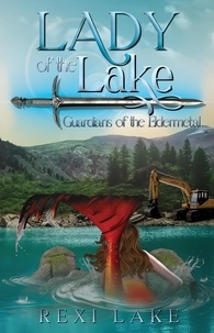  Rexi Lake - The Lady of the Lake - Guardians of the Eldermetal.
